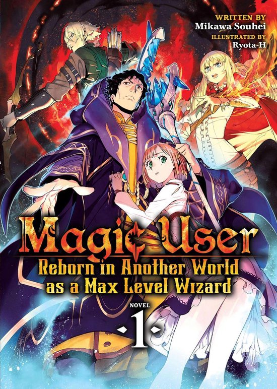 Magic User: Reborn in Another World as a Max Level Wizard (L ... - cover