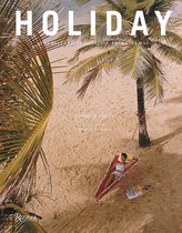 Holiday The Best Travel Magazine that Ever Was