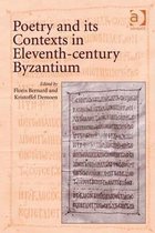 Poetry and Its Contexts in Eleventh-Century Byzantium