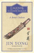 Legends of the Condor Heroes - A Bond Undone