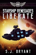 Starship Renegades 2 - Starship Renegades: Liberate
