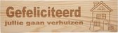 MemoryGift: Houten Tekst Bord: Gefeliciteerd jullie gaan verhuizen (Huis)