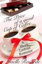 The Price of a Good Cup of Coffee: A Lesbian Romance Short