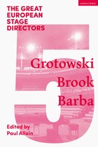 The Great European Stage Directors Grotowski, Brook, Barba Great Stage Directors