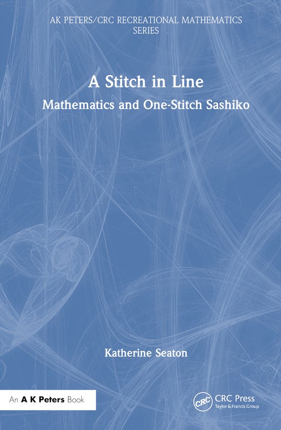 AK Peters/CRC Recreational Mathematics Series-A Stitch in Li ... - cover