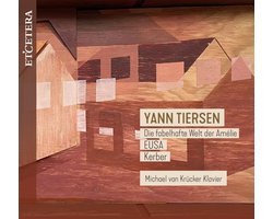 Michael Von Krücker - Tiersen: Die Fabelhafte Welt Der Amelie | Eusa | Kerber (CD)