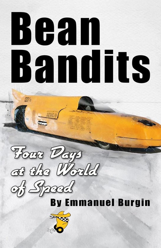 Bean Bandits Four Days at the World of Speed - cover