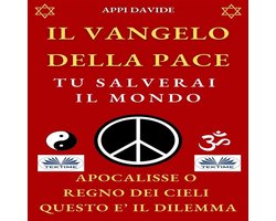Il Vangelo Della Pace. Tu Salverai Il Mondo