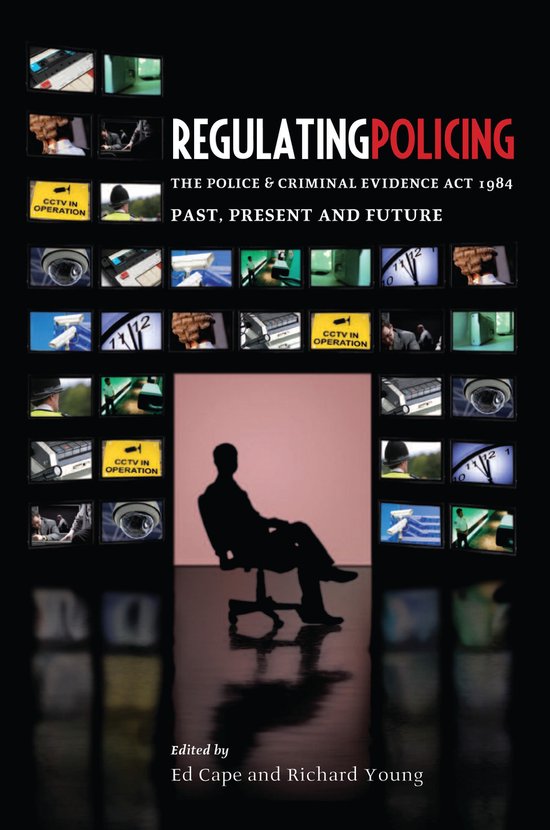 Regulating Policing: The Police and Criminal Evidence ACT 19 ... - cover