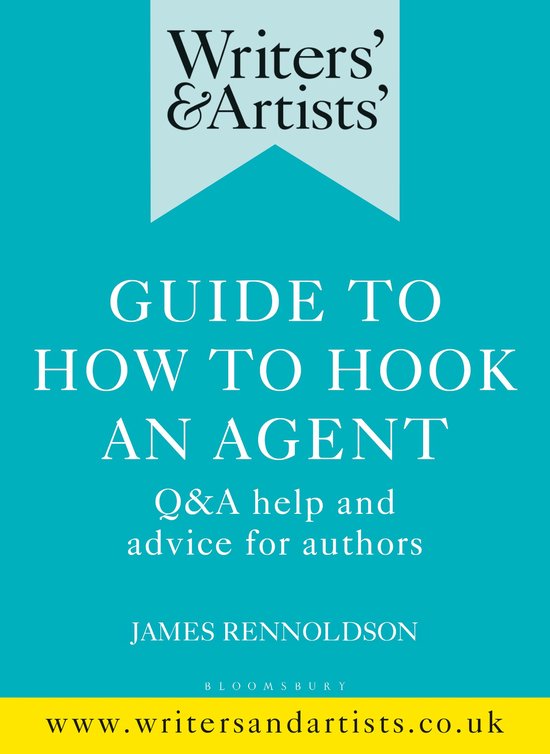 Writers'  Artists' Guide to How to Hook an Agent QA help and ... - cover
