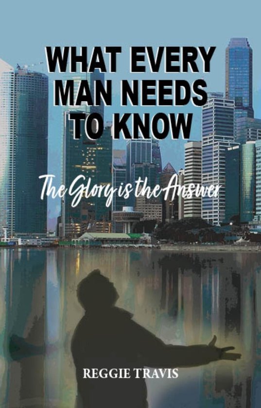 What Every Man Needs to Know (ebook), Reggie Travis | 9798893332384 ...