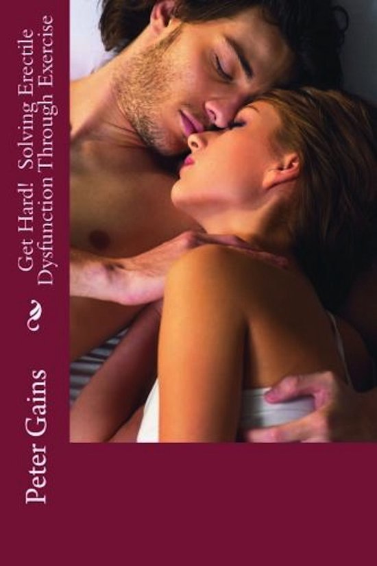 Get Hard! Solving Erectile Dysfunction Through Exercise - cover