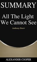 Self-Development Summaries 1 - Summary of All The Light We Cannot See