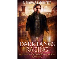 Luke Irontree & The Last Vampire War 2 - Dark Fangs Raging