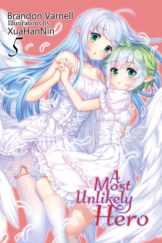 A Most Unlikely Hero 5 - A Most Unlikely Hero, Volume 5 (Lig ... - cover