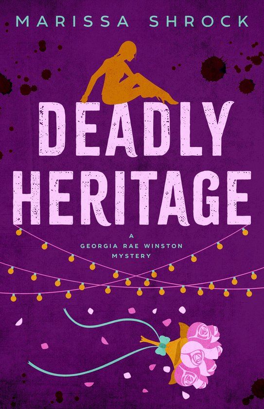 Georgia Rae Winston Mysteries 3 - Deadly Heritage - cover