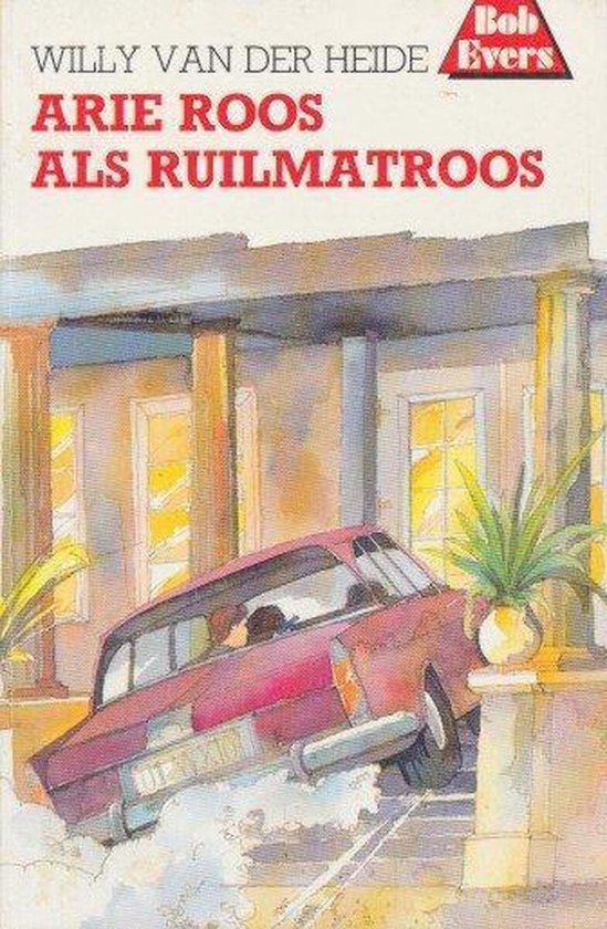 Omslag van Bob Evers - Arie Roos als ruilmatroos door Willy van der Heide
