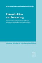 Giessener Beiträge zur Fremdsprachendidaktik - Rekonstruktion und Erneuerung