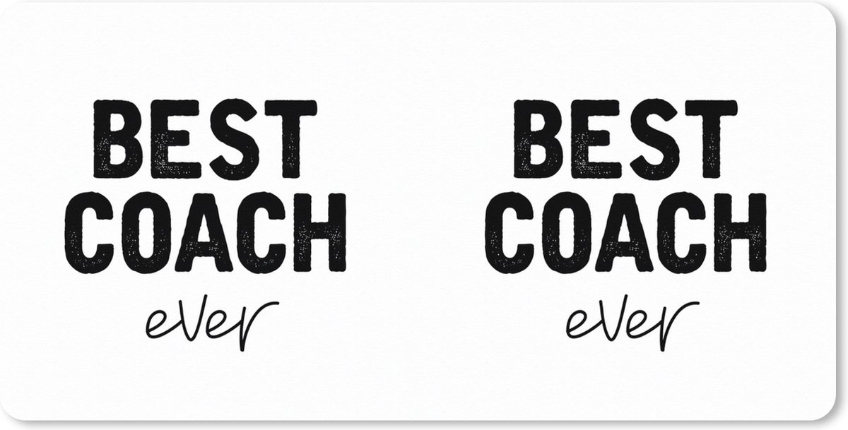 Muismat XXL 80x40 cm - Bureau onderlegger - Bureau mat Quotes - Best coach ever - Trainer - Bureaumat - Gaming mousepad xl - Bureaulegger groot - Computer deskmat