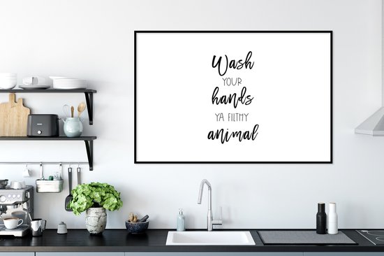 Cadre photo avec affiche - Proverbes - Citations - Lavez-vous les mains, animal sale - Lessive -vous les mains - 120x80 cm - Cadre pour affiche