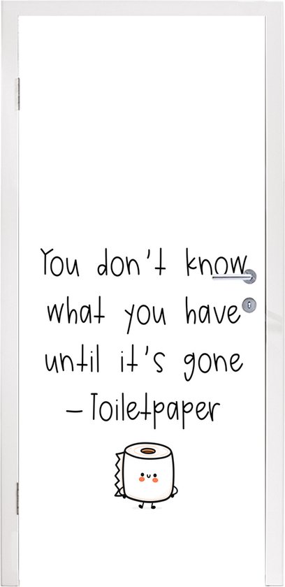 Autocollant de porte « Proverbes » - Citations - On ne sait pas ce qu'on a tant qu'on ne l'a pas perdu - Papier toilette - Toilettes - 75 x 205 cm - Poster de porte