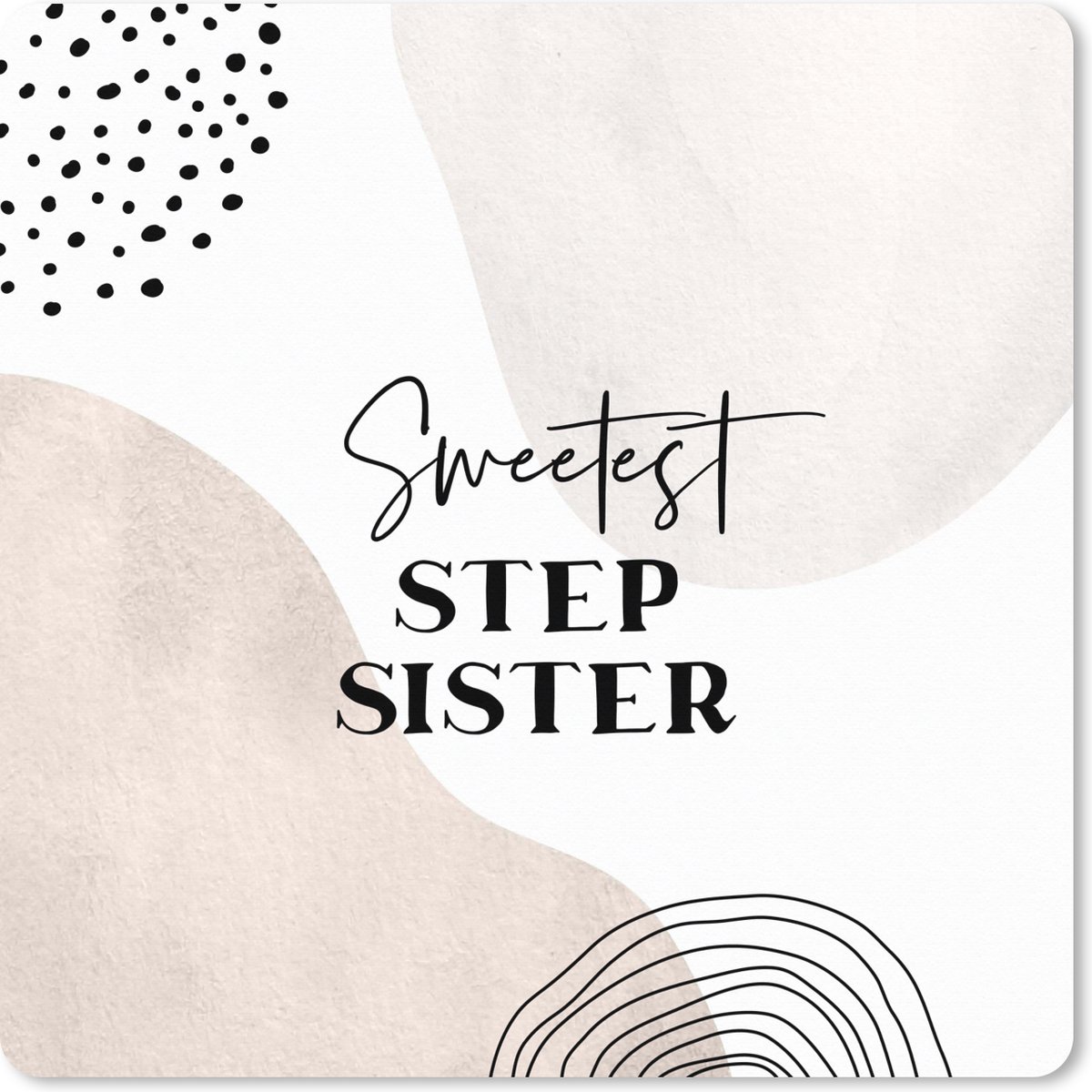Muismat XXL 50x50 cm - Bureau onderlegger - Bureau mat Quote - Zusje - Love - Stepsister - Bureaumat - Gaming mousepad xl - Bureaulegger groot - Computer deskmat