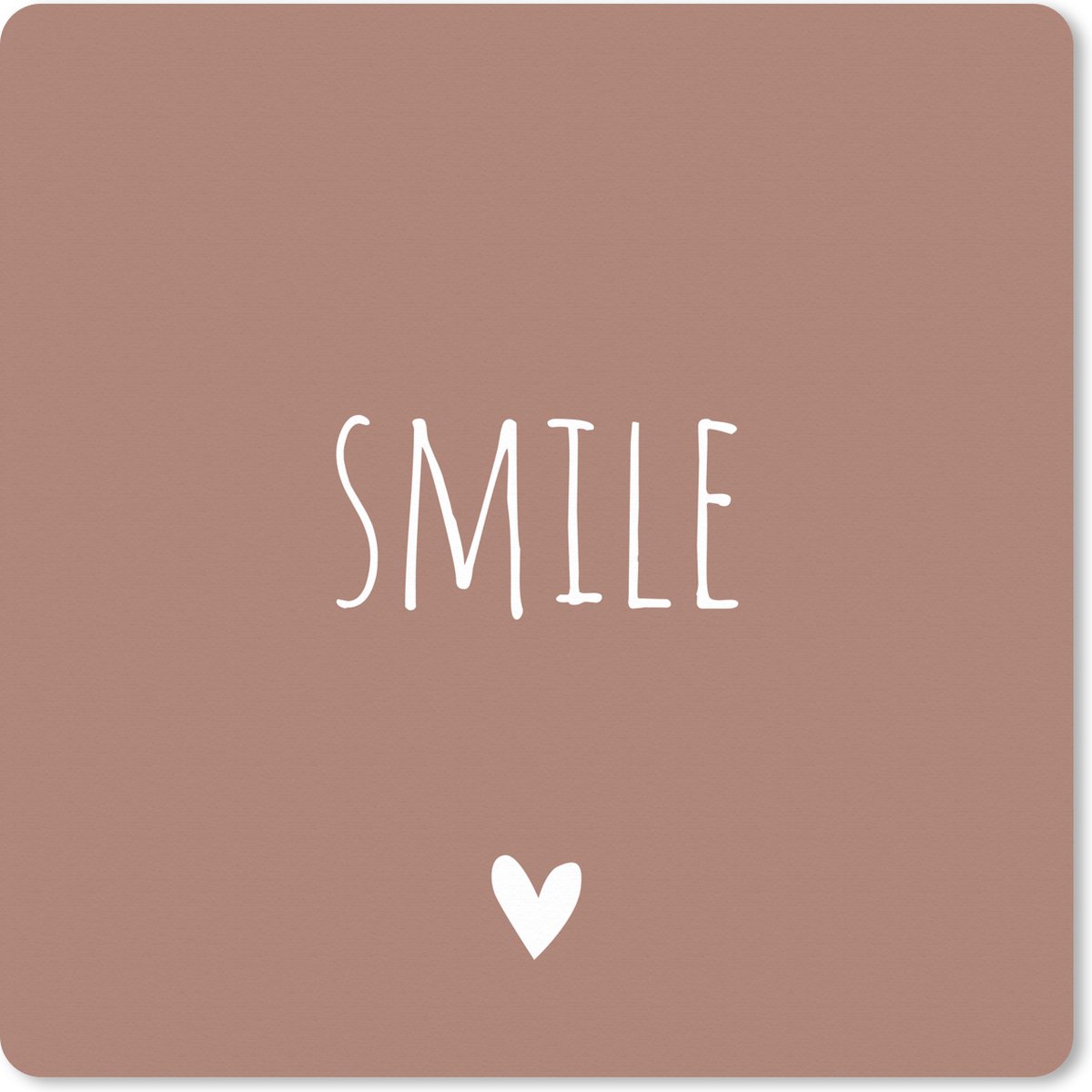 Muismat XXL 50x50 cm - Bureau onderlegger - Bureau mat Engelse quote "Smile" op een bruine achtergrond - Bureaumat - Gaming mousepad xl - Bureaulegger groot - Computer deskmat