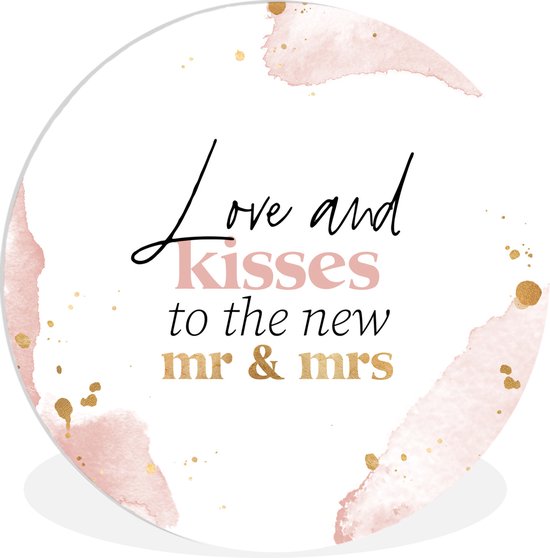 Wandcirkel - Muurcirkel Binnen - 'Love and kisses to the new Mr & Mrs' - Bruiloft - Spreuken - Quotes - ⌀ 60 cm - Wanddecoratie - Ronde Schilderijen