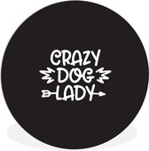 Citation Crazy dog lady sur fond noir Assiette en plastique cercle mural ⌀ 60 cm - impression photo sur cercle mural / cercle vivant (décoration murale)