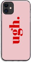 Case Company® - Hoesje geschikt voor iPhone 11 hoesje - Ugh - Soft Cover Telefoonhoesje - Bescherming aan alle Kanten en Schermrand