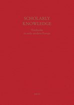 Travaux d'Humanisme et Renaissance - Scholarly Knowledge : Textbooks in Early Modern Europe