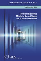 IAEA Nuclear Security Series 11-G (Rev.1) - Security of Radioactive Material in Use and Storage and of Associated Facilities