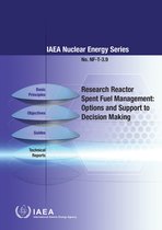 IAEA Nuclear Energy Series 3.9 - Research Reactor Spent Fuel Management: Options and Support to Decision Making