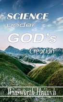 Science Under God's Creation