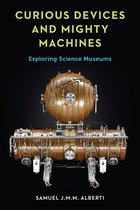 Curious Devices and Mighty Machines