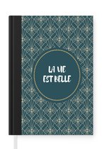 Notitieboek - Schrijfboek - Art deco - La vie est belle - Spreuken - Quotes - Notitieboekje klein - A5 formaat - Schrijfblok