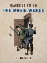 Classics To Go - The Magic World