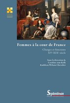 Histoire et civilisations - Femmes à la cour de France