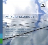Chor Des Bayerischen Rundfunks, Münchner Rundfunkorchester, Ulf Schirmer - Paradisi Gloria 21 (CD)