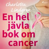En hel jävla bok om cancer