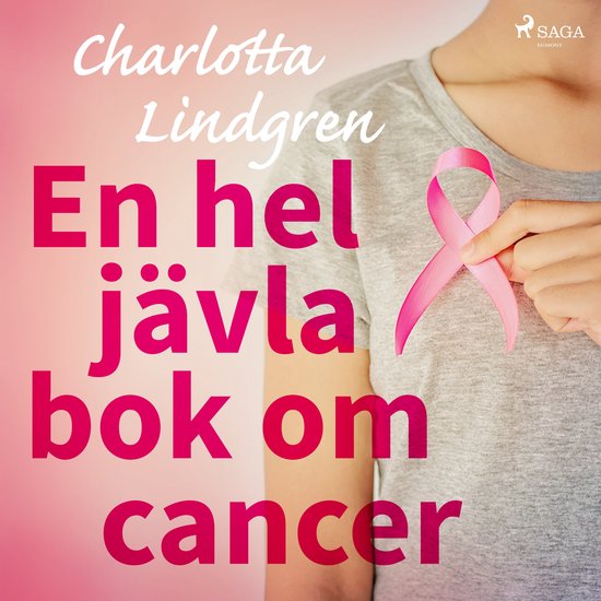 En hel jävla bok om cancer - cover