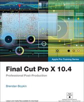 Apple Pro Training - Final Cut Pro X 10.4 - Apple Pro Training Series