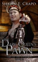 Tale of the Scorpion 2 - The Dark Queen's Pawn
