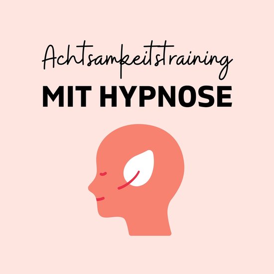 Achtsamkeitstraining mit Hypnose - cover