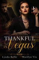 Thankful In Vegas series - Thankful in Vegas Omnibus Edition