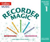 Recorder Magic- Recorder Magic: Descant Tutor Book 1