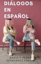 Spanish for Beginners Pedro -  Diálogos en Español