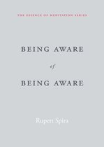 The Essence of Meditation Series - Being Aware of Being Aware
