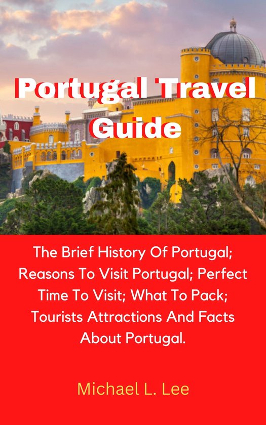Portugal Travel Guide (ebook), Michael L. Lee 1230005981786 Boeken