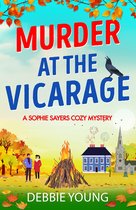 A Sophie Sayers Village Mystery 2 -  Murder at the Vicarage
